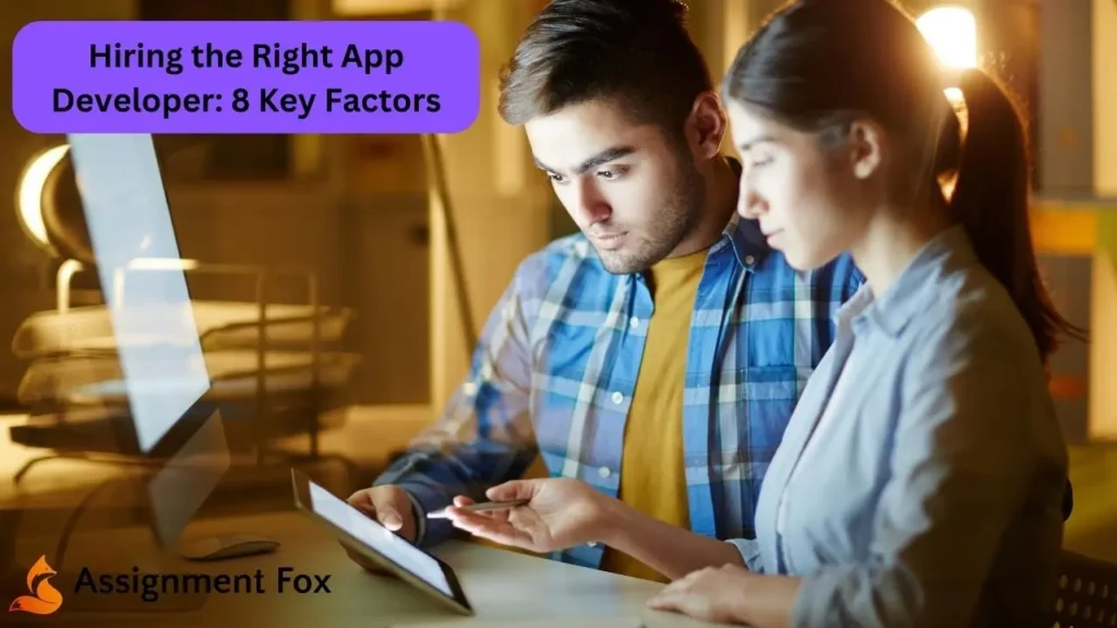 Hiring the Right App Developer 8 Key Factors